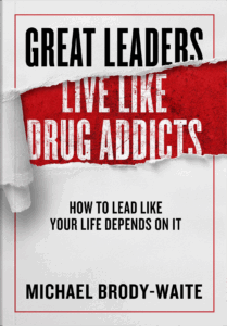 GreatLeadersLiveLikeAddicts